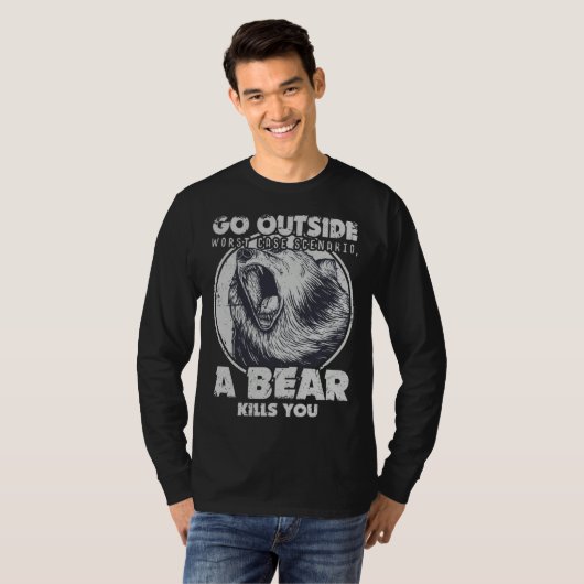 Go Outside Worst Case Scenario A Bear Kills You Tシャツ (正面フル)