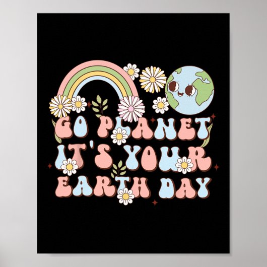 Go Planet It's Your Earth Day おもしろい Science引用文 ポスター (正面)