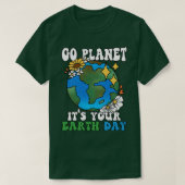 Go Planet Its Your Earth Day Groovy Tシャツ (デザイン正面)