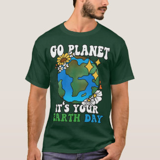 Go Planet Its Your Earth Day Groovy Tシャツ