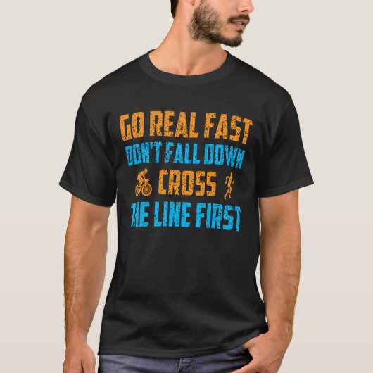 Go Real Fast Don't Fall Down Cross Line First Mara Tシャツ (正面)