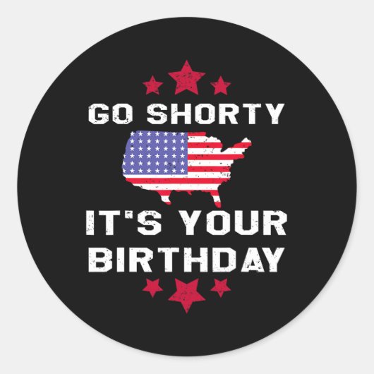 Go Shorty Its Your誕生日- 7月4日Independ ラウンドシール (正面)