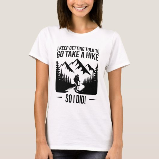 Go Take a Hike – おもしろハイキングの名言 Tシャツ (正面)
