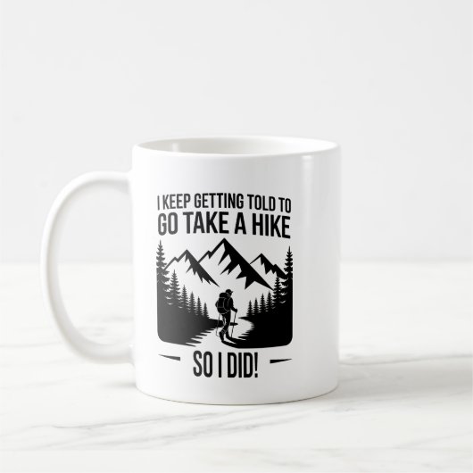 Go Take a Hike – 面白いハイキングの引用 コーヒーマグカップ (左)