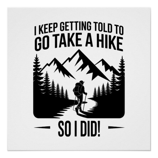 Go Take a Hike – 面白いハイキングの引用 ポスター (正面)