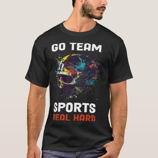 Go Team Sports Real Hard  9 Tシャツ (正面)
