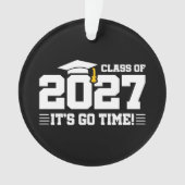Go Time Graduation Quote Senior Class of 2027 オーナメント (正面)