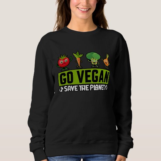 Go Vegan Save the Planet Funny Saying スウェットシャツ (正面)
