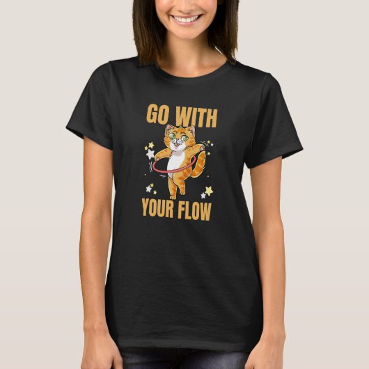 Go With Your Flow Dance Workout Exercise Hooper Ca Tシャツ (正面)
