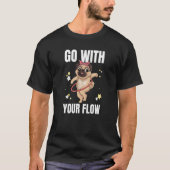 Go With Your Flow Dance Workout Exercise Hooper Do Tシャツ (正面)