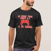 Go Work Your Cringe 9 5 I Be Gaming Tシャツ (正面)