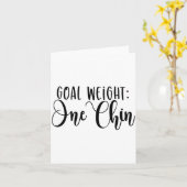 Goal Weight One Chin Funny Workout Fitness Gym Say カード (黄色い花)