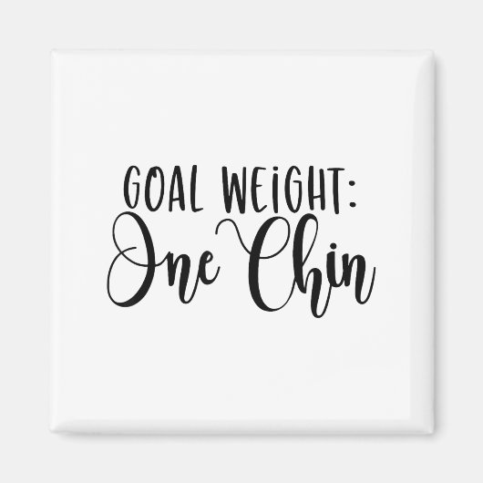Goal Weight One Chin Funny Workout Fitness Gym Say マグネット (正面)