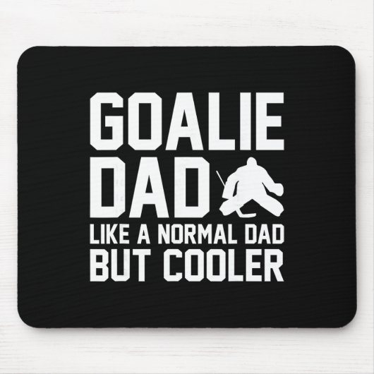 Goalie Dad Like A Normal Dad But Cooler Funny Ice マウスパッド (正面)
