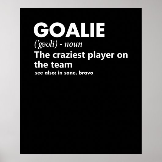 Goalie Goalkeeper定義サッカーホッケー ポスター (正面)