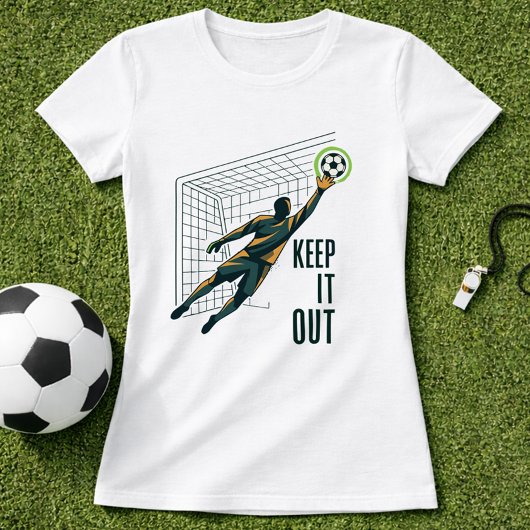 Goalkeeper Keep It Out Tシャツ