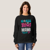 Goals Or Bows Mama Loves You Gender Reveal Party S スウェットシャツ (正面フル)