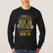 Goat Until The Real One Shows Up Tシャツ (正面)
