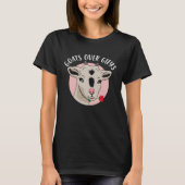 Goats Over Guys Funny Goat Lover Valentine's Day Tシャツ (正面)