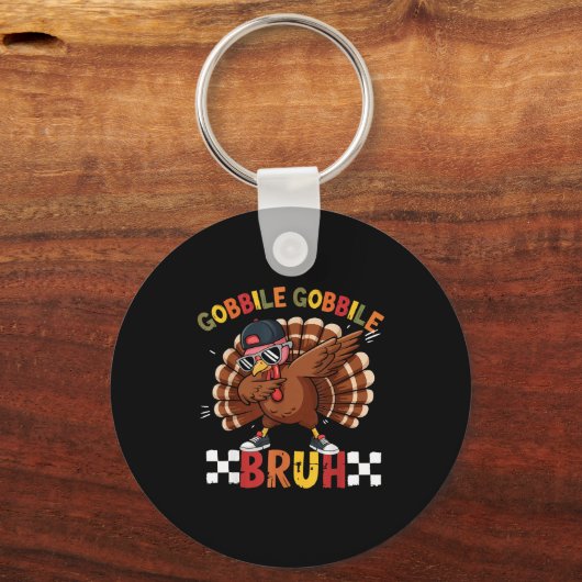 Gobble Gobble Bruh Funny Thanksgiving Turkey Dab B キーホルダー (正面)