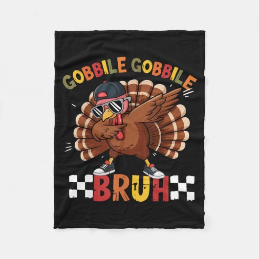 Gobble Gobble Bruh Funny Thanksgiving Turkey Dab B フリースブランケット (正面)
