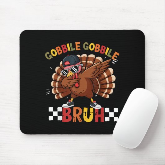 Gobble Gobble Bruh Funny Thanksgiving Turkey Dab B マウスパッド (マウス)