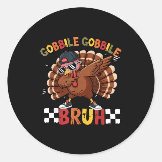 Gobble Gobble Bruh Funny Thanksgiving Turkey Dab B ラウンドシール (正面)