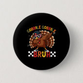 Gobble Gobble Bruh Funny Thanksgiving Turkey Dab B 缶バッジ (正面)