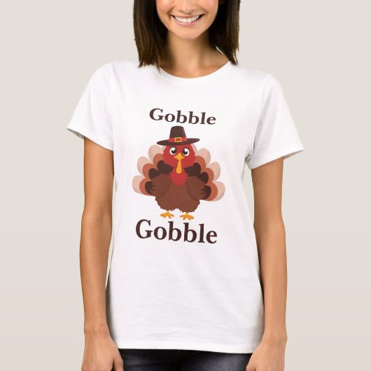 Gobble Gobble Cute Turkey Give Thanks Tシャツ (正面)