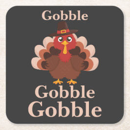 Gobble gobble  Funny  Cute Thanksgiving Turkey  スクエアペーパーコースター
