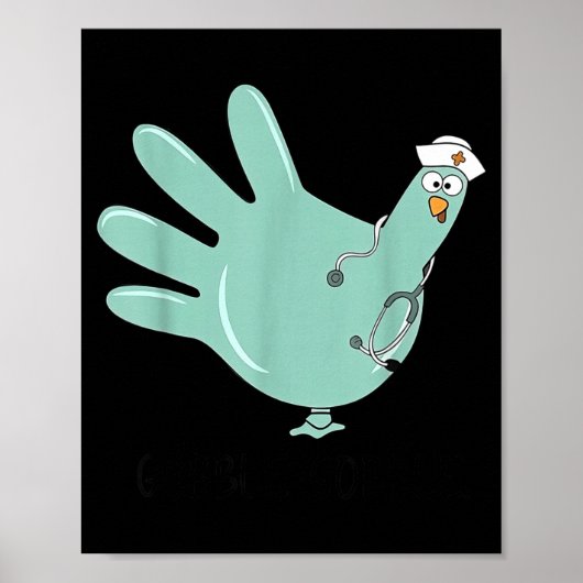 Gobble Gobble Funny Thanksgiving Nurse Humor  ポスター (正面)