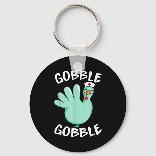 Gobble Gobble Funny Turkey Glove Thanksgiving Nurs キーホルダー (正面)