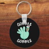 Gobble Gobble Funny Turkey Glove Thanksgiving Nurs キーホルダー (正面)