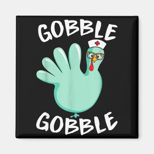 Gobble Gobble Funny Turkey Glove Thanksgiving Nurs マグネット (正面)