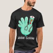Gobble Gobble Funny Turkey Glove Thanksgiving Nurs Tシャツ (正面)