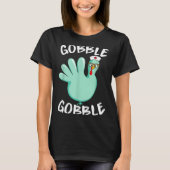 Gobble Gobble Funny Turkey Glove Thanksgiving Nurs Tシャツ (正面)