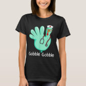 Gobble Gobble Funny Turkey Glove Thanksgiving Nurs Tシャツ (正面)