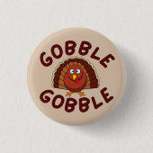 Gobble Gobble Thanksgiving 缶バッジ (正面)