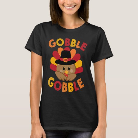 Gobble Gobble Til You Wobble Funny Thanksgiving Tシャツ (正面)