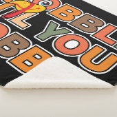 Gobble Gobble Till You Wobble Funny Thanksgiving シェルパブランケット (3/4)