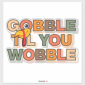 Gobble Gobble Till You Wobble Funny Thanksgiving シール (シート)