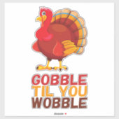 Gobble Gobble Till You Wobble Funny Thanksgiving シール (シート)