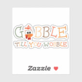 Gobble Gobble Till You Wobble Funny Thanksgiving シール (シート)