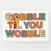 Gobble Gobble Till You Wobble Funny Thanksgiving 横断幕 (横)