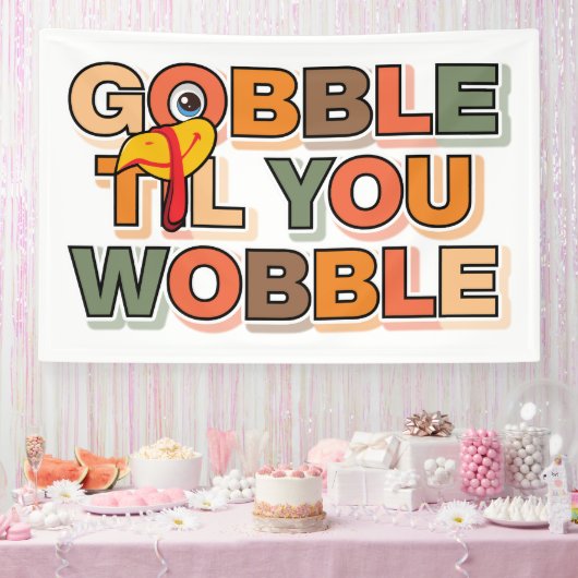 Gobble Gobble Till You Wobble Funny Thanksgiving 横断幕 (パーティー)