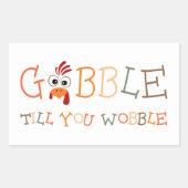 Gobble Gobble Till You Wobble Funny Thanksgiving 長方形シール (正面)