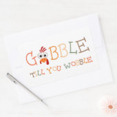 Gobble Gobble Till You Wobble Funny Thanksgiving 長方形シール (封筒)