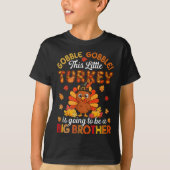 Gobble Little Turkey Is Going To Be Big Brother Th Tシャツ (正面)