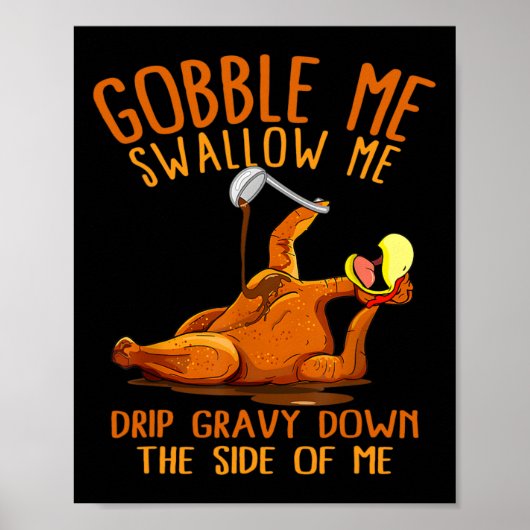 Gobble Me Thanksgiving Swallow Me Shirts ポスター (正面)