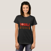 Gobble Squad Thanksgiving Turkey Day Lunch Lady Ca Tシャツ (正面フル)